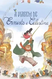 Poster do filme A Viagem de Ernesto e Celestine