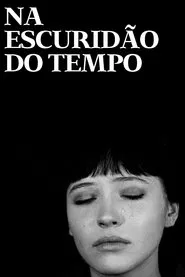 Poster do filme Na Escuridão do Tempo