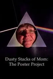 Dusty Stacks of Mom: The Poster Project movie poster