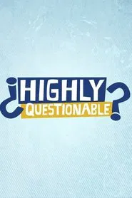 Highly Questionable tv show poster