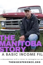 The Manitoba Story: A Basic Income Film movie poster