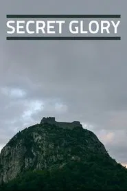 The Secret Glory movie poster