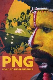PNG: The Road To Independence movie poster