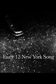 Early 12 New York Song movie poster