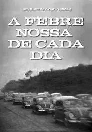 A Febre Nossa de Cada Dia movie poster