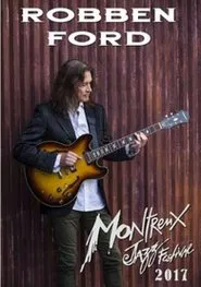Robben Ford: Montreux Jazz Festival 2016 movie poster