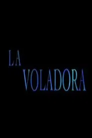 La voladora movie poster