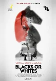 Blacks or Whites movie poster