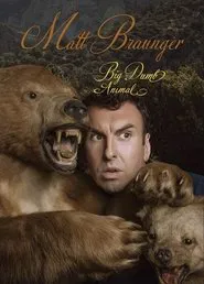 Matt Braunger: Big Dumb Animal movie poster
