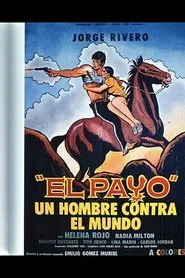 El Payo: Un Hombre Contra el Mundo movie poster