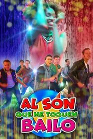 Al son que me toquen bailo movie poster