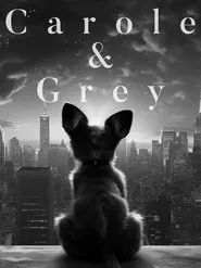 Carole & Grey movie poster