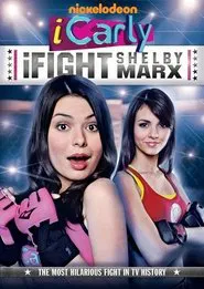 iCarly: iFight Shelby Marx movie poster