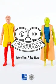 Go Figure: More Than A Toy Story movie poster