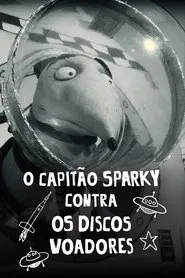 Poster do filme O Capitão Sparky Contra os Discos Voadores