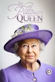 Poster do filme Our Platinum Queen: 70 Years on the Throne