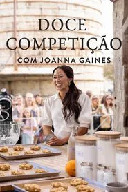 Poster da série Doce Competição com Joanna Gaines
