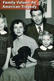 Family Values: An American Tragedy movie poster
