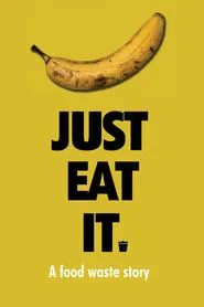 Just Eat It: A Food Waste Story movie poster