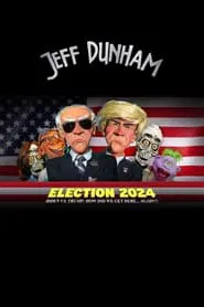 Jeff Dunham - Election 2024 - Biden vs. Trump How Did We Get Here... Again movie poster