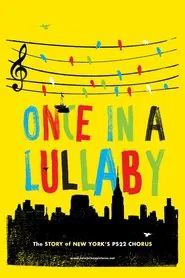 Once in a Lullaby: The PS22 Chorus Story movie poster
