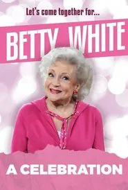 Betty White: A Celebration movie poster