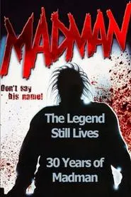 The Legend Still Lives: 30 Years of Madman movie poster