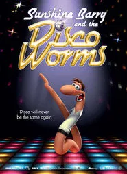Sunshine Barry & the Disco Worms movie poster