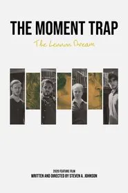 The Moment Trap: The Lennon Dream movie poster