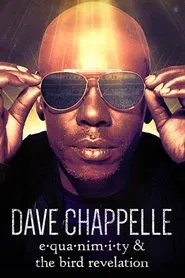 Dave Chappelle: Equanimity & The Bird Revelation tv show poster