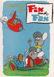 Abenteuer mit Fix und Fax - Das fliegende Geschenk movie poster