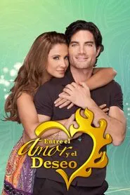 Entre el Amor y el Deseo tv show poster