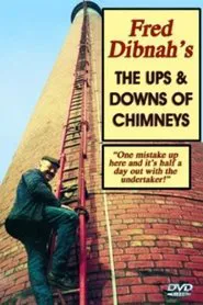 Fred Dibnah's The Ups and Downs of Chimneys movie poster