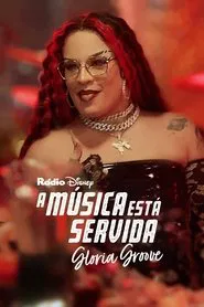 A Música Está Servida: Gloria Groove movie poster