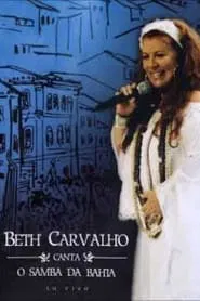 Beth Carvalho Canta o Samba da Bahia movie poster