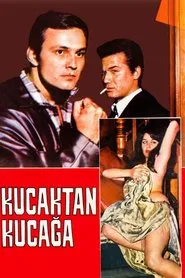 Kucaktan Kucağa movie poster