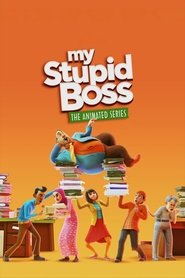 My Stupid Boss: The Animated Series tv show poster