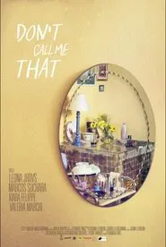 Don't Call Me That movie poster