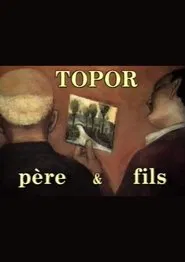 Topor, Père et Fils movie poster