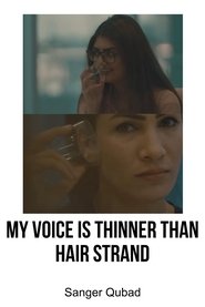 My voice is thinner than hair strands movie poster
