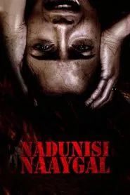 Nadunisi Naaygal movie poster