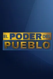 El Poder del Pueblo tv show poster
