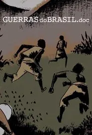 Guerras do Brasil.doc tv show poster