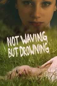 Not Waving but Drowning movie poster