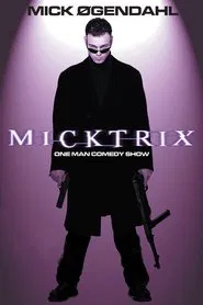 Mick Øgendahl: Micktrix movie poster