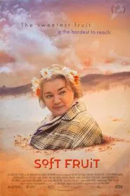 Soft Fruit movie poster