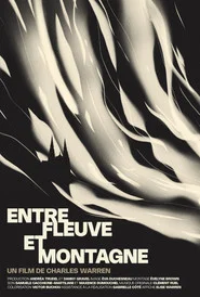 Entre fleuve et montagne movie poster