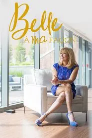 Belle à ma façon tv show poster