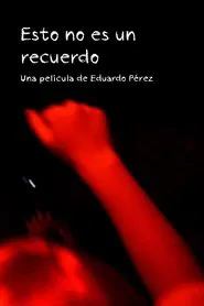 Esto no es un recuerdo movie poster