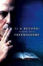 33 & Beyond: The Royal Art of Freemasonry movie poster